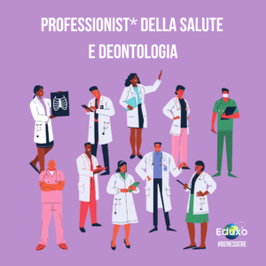 Read more about the article Professionist* della salute e deontologia