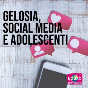 Scopri di più sull'articolo Gelosia, social media e adolescenti