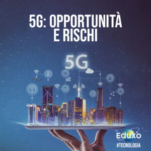 Scopri di più sull'articolo 5G: Opportunità e rischi