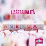 Scopri di più sull'articolo L’asessualità