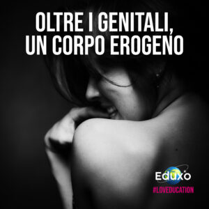 Read more about the article Oltre i genitali: un corpo erogeno