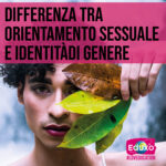 Read more about the article Qual è la differenza tra orientamento sessuale e identità di genere?
