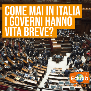 Scopri di più sull'articolo Come mai i Governi in Italia hanno vita breve?