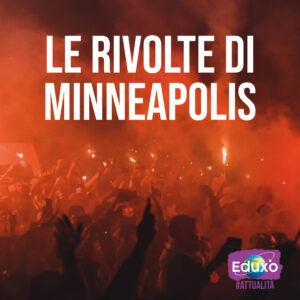 Scopri di più sull'articolo Le rivolte di Minneapolis dopo l’uccisione di George Floyd