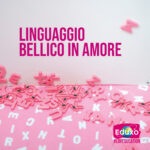 Read more about the article Linguaggio bellico in amore