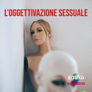 Read more about the article L’oggettivazione sessuale