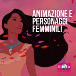 Scopri di più sull'articolo Animazione e personaggi feminili