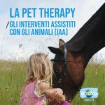 Read more about the article LA PET THERAPY – GLI INTERVENTI ASSISTITI CON GLI ANIMALI (IAA)