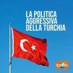 Read more about the article La politica aggressiva della Turchia