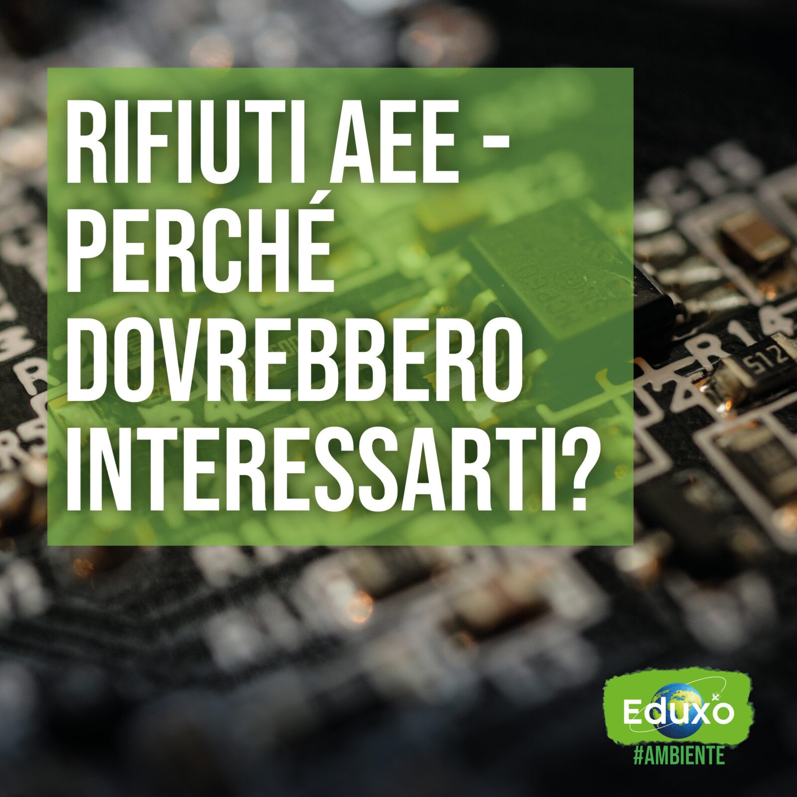 You are currently viewing Rifiuti AEE, perchè dovrebbero interessarti?