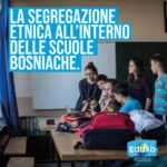 Scopri di più sull'articolo Segregazione etnica all’interno delle scuole bosniache