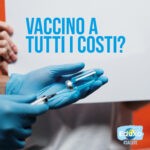 Read more about the article Vaccino a tutti i costi
