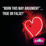 Scopri di più sull'articolo “Born this way argument” – True or False?