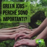 Read more about the article Green jobs: perchè sono importanti?