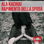 Scopri di più sull'articolo Ala Kachuu – il rapimento delle spose