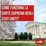 Scopri di più sull'articolo Come funziona la Corte Suprema degli USA?