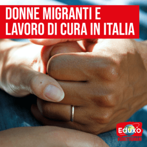 Scopri di più sull'articolo Il lavoro di cura delle donne migranti