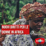 Scopri di più sull'articolo Nuovi diritti delle donne in Africa