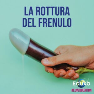 Read more about the article La rottura del frenulo maschile