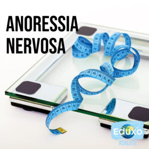 Scopri di più sull'articolo Anoressia nervosa