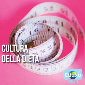 Read more about the article Cultura della dieta