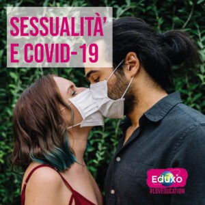 Scopri di più sull'articolo Sessualità e Covid-19