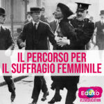 Scopri di più sull'articolo Il percorso per il suffragio femminile