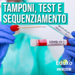 Scopri di più sull'articolo Tamponi, Test e Sequenziamento