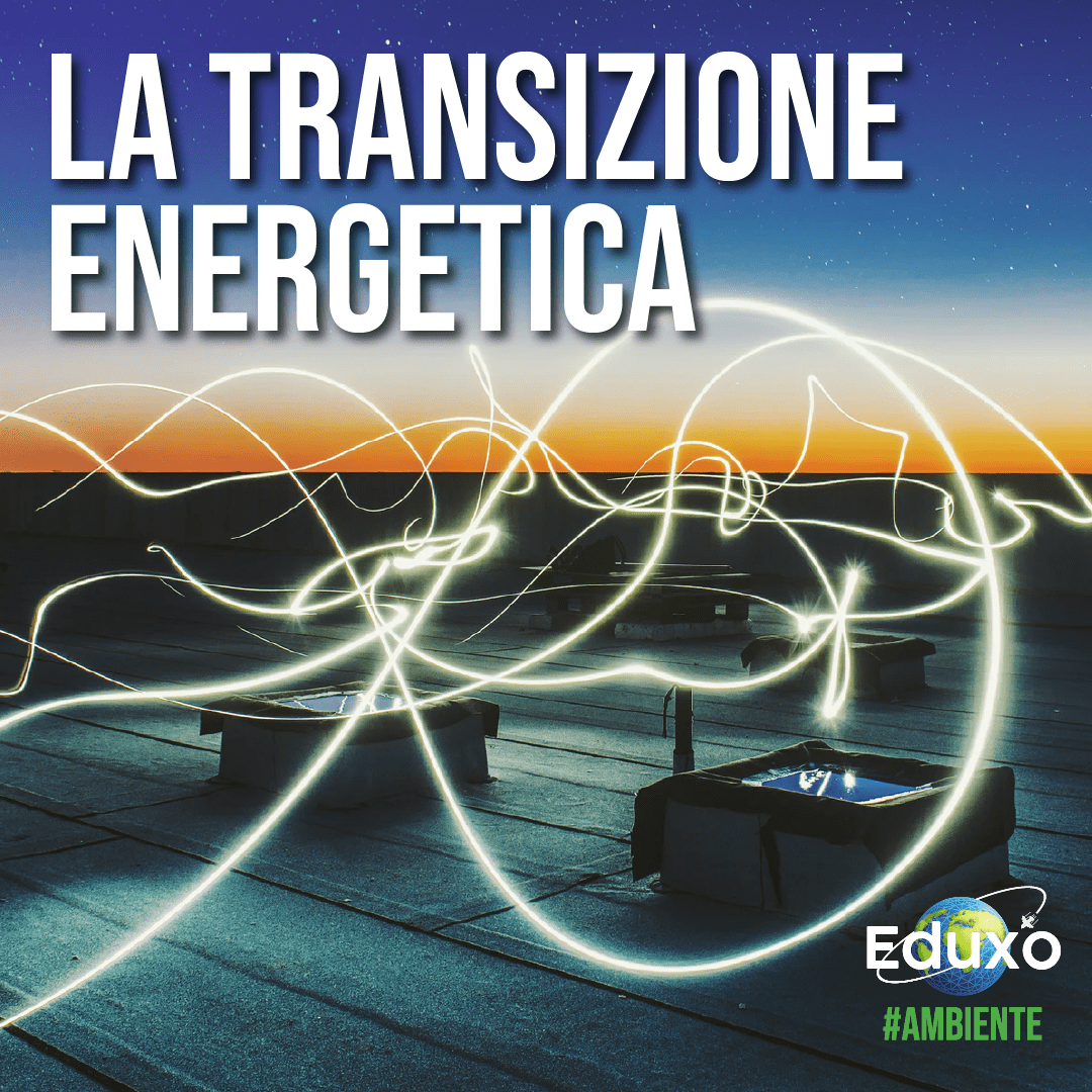You are currently viewing Transizione energetica