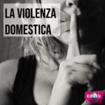 Scopri di più sull'articolo Violenza domestica