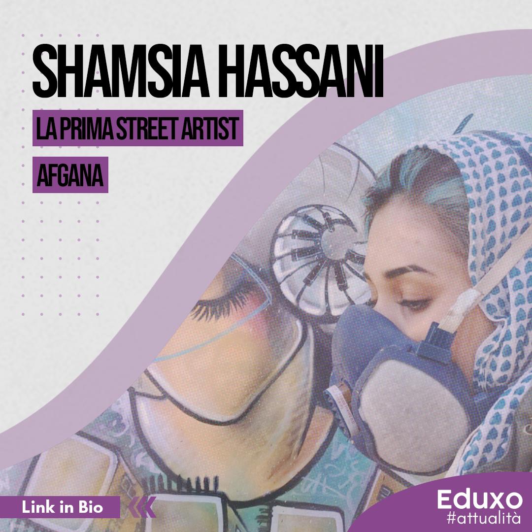 Al momento stai visualizzando SHAMSIA HASSANI: LA PRIMA STREET ARTIST AFGANA