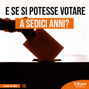 Scopri di più sull'articolo E se si potesse votare a 16 anni?