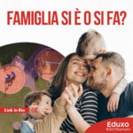Read more about the article Famiglia si è o si fa?