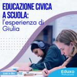 Scopri di più sull'articolo Educazione civica a scuola: l’esperienza di Giulia