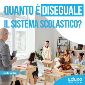 Scopri di più sull'articolo Quanto è disuguale il sistema scolastico?