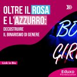 Scopri di più sull'articolo Oltre il rosa e l’azzurro: decostruire il binarismo di genere