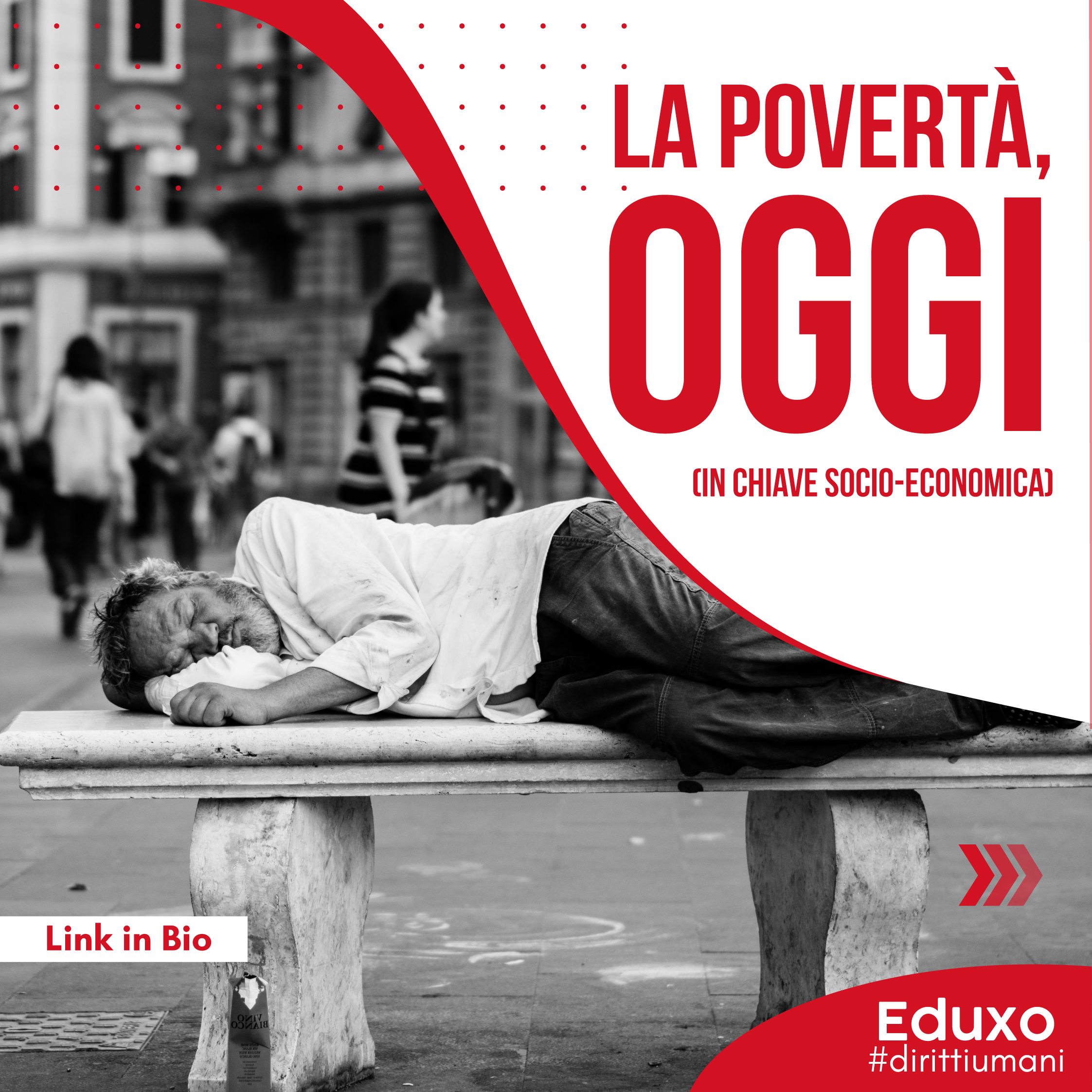 LA POVERTA’, OGGI (in chiave socio-economica)