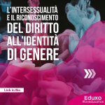 Read more about the article L’intersessualità e il riconoscimento del diritto all’identità di genere
