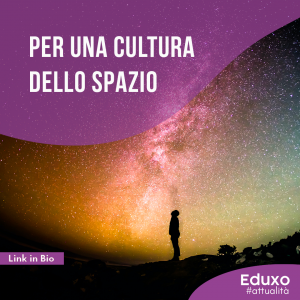 Scopri di più sull'articolo Per una Cultura dello Spazio