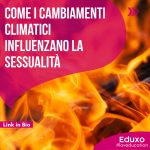 Scopri di più sull'articolo Come i cambiamenti climatici influenzano la sessualità