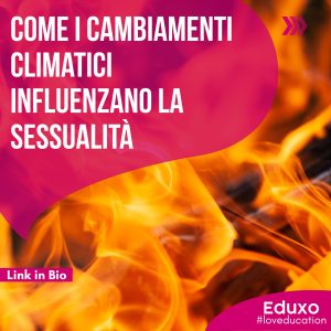 Scopri di più sull'articolo Come i cambiamenti climatici influenzano la sessualità