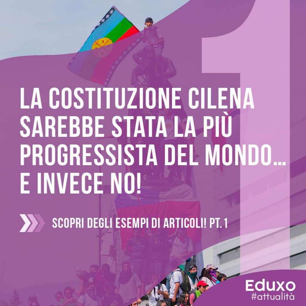 La Costituzione cilena sarebbe stata la più progressista del mondo… e invece no! Eduxo.it