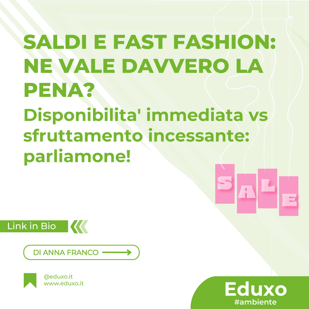 Al momento stai visualizzando Saldi e Fast Fashion: Ne vale davvero la pena? Disponibilità immediata vs sfruttamento incessante: parliamone!