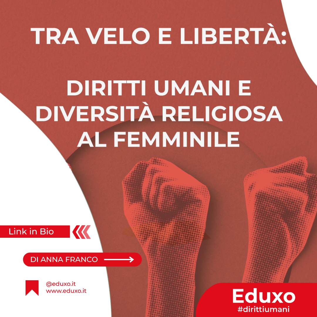 Al momento stai visualizzando Tra Velo e Libertà: Diritti Umani e Diversità Religiosa al Femminile