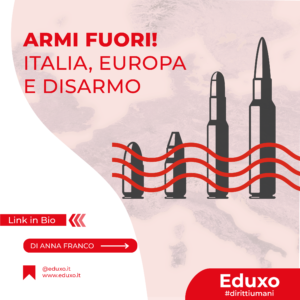 Scopri di più sull'articolo Armi fuori! Italia, Europa e disarmo 