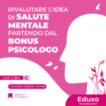 Scopri di più sull'articolo Rivalutare l’idea di salute mentale partendo dal “Bonus psicologo”