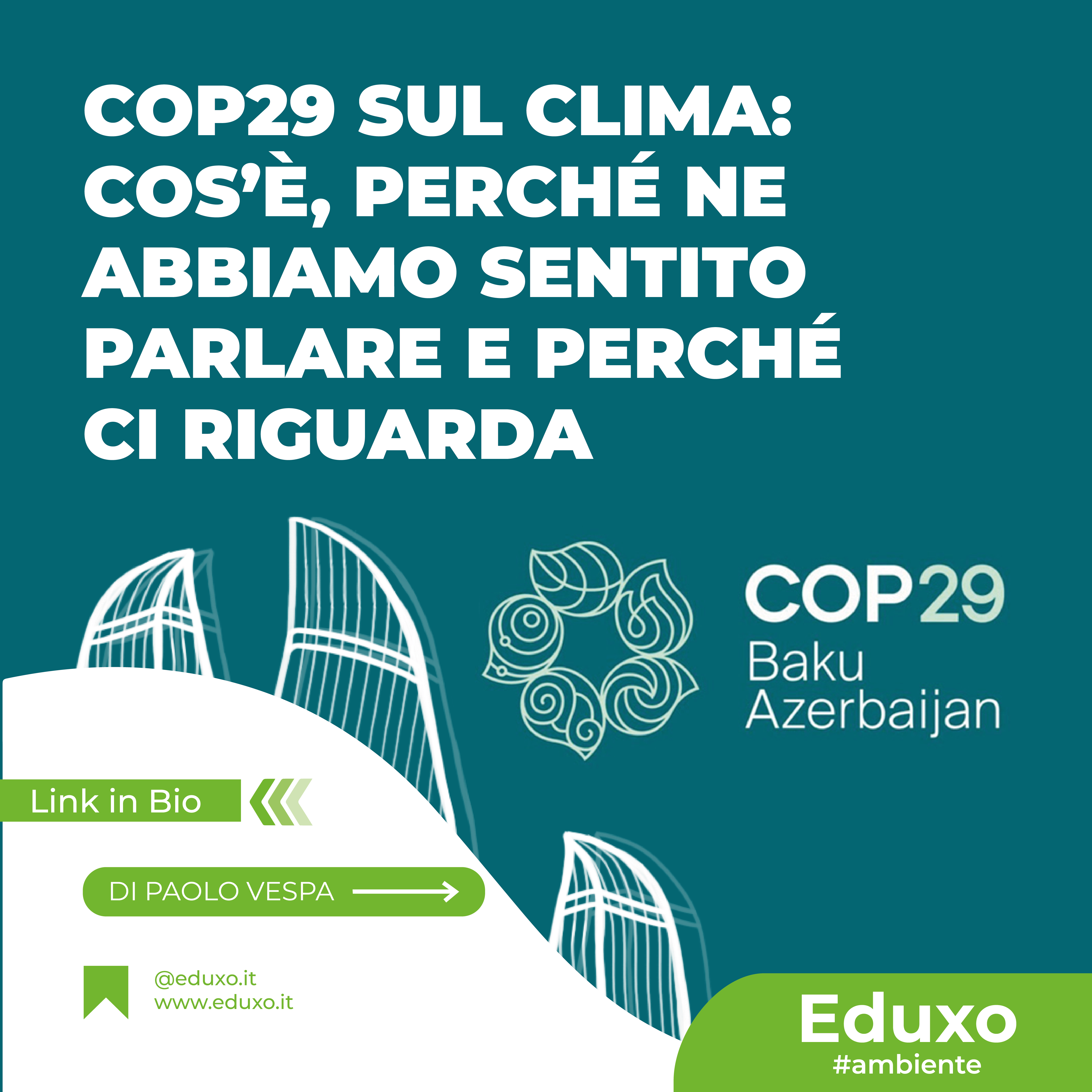 Al momento stai visualizzando COP29 sul clima: cos’è, perché ne stiamo sentendo (sia pur poco) parlare e perché ci riguarda
